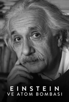 Einstein and the Bomb – Einstein ve Atom Bombası