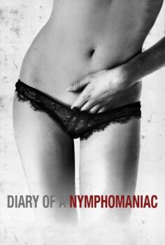 Diary of a Nymphomaniac – Bir Kadının Seks Günlüğü