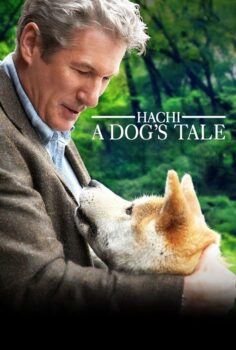 Hachi: A Dog’s Tale – Hachi: Bir Köpeğin Hikayesi