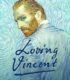 Loving Vincent – Vincent’ten Sevgilerle