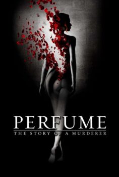 Perfume: The Story of a Murderer – Koku: Bir Katilin Hikâyesi