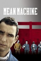 Mean Machine – Sıradışı Sanıklar