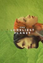 The Loneliest Planet – Yalnız Gezegen