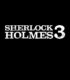 Sherlock Holmes 3