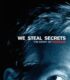 We Steal Secrets: The Story of WikiLeaks – Biz Sırları Çalarız: Wikileaks’in Hikayesi