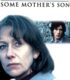 Some Mother’s Son – O da Bir Ana!