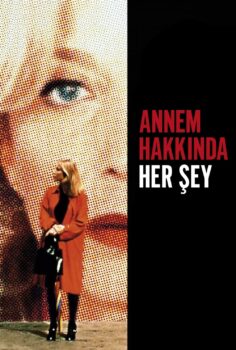 All About My Mother – Annem Hakkında Her Şey