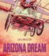 Arizona Dream – Amerikan Rüyası