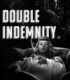 Double Indemnity – Çifte Tazminat