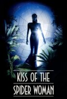 Kiss of the Spider Woman – Örümcek Kadının Öpücüğü