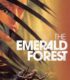 The Emerald Forest – Zümrüt Ormanı