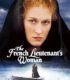 The French Lieutenant’s Woman – Fransız Teğmeninin Kadını