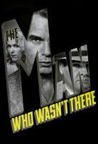 The Man Who Wasn’t There – Orada Olmayan Adam