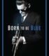 Born to Be Blue – Doğuştan Kederli