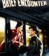 Brief Encounter – Kısa Tesadüfler