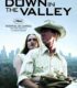 Down in the Valley – Aşk Vadisi