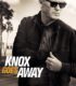 Knox Goes Away