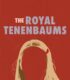 The Royal Tenenbaums – Tenenbaum Ailesi