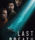 Last Breath – Son Bir Nefes