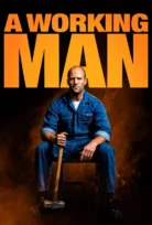 A Working Man – Ağır İşçi