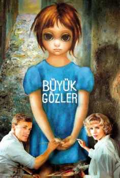 Big Eyes – Büyük Gözler