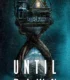 Until Dawn – Şafağa Kadar