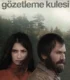 Watchtower – Gözetleme Kulesi