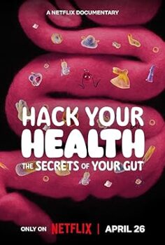 Hack Your Health: The Secrets of Your Gut – Sağlığınızın Kontrolü Sizde: Bağırsaklarınızda Saklı Sırlar
