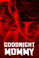 Goodnight Mommy – Ölümcül Oyun