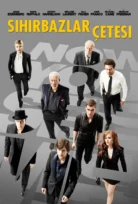 Now You See Me – Sihirbazlar Çetesi