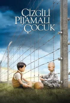 The Boy in the Striped Pyjamas – Çizgili Pijamalı Çocuk