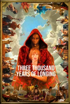 Three Thousand Years of Longing – Üç Bin Yıllık Bekleyiş