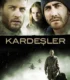 Brothers – Kardeşler