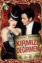 Moulin Rouge! – Kırmızı Değirmen