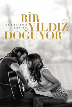 A Star Is Born – Bir Yıldız Doğuyor