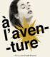 À l’aventure