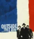 Outside the Law – Kanunsuzlar