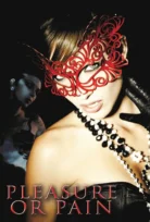 Pleasure or Pain – Zevkler ve Sancılar