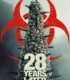 28 Years Later – 28 Yıl Sonra